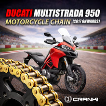 Load image into Gallery viewer, Chain For Ducati Multistrada 950 (2017 Onwards) - 525 Pitch x 114 Links Gold (ZVMX) - CRANK1