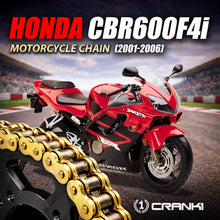 Load image into Gallery viewer, Chain For Honda CBR600F4i (2001-2006) - 525 Pitch x 112 Links Gold (ZVMX) - CRANK1