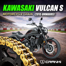 Load image into Gallery viewer, Chain For Kawasaki Vulcan S (2015 Onwards) - 520 Pitch x 120 Links Gold (ZVMX) - CRANK1