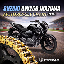 Load image into Gallery viewer, Chain For Suzuki GW250 Inazuma (2014) - 520 Pitch x 118 Links Gold (ZVMX) - CRANK1