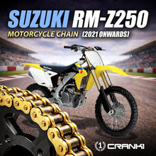 Load image into Gallery viewer, Chain For Suzuki RM-Z250 (2021 Onwards) - 520 Pitch x 114 Links Gold (ZVMX) - CRANK1